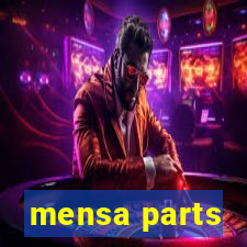 mensa parts